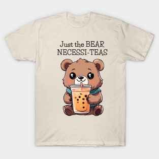 Bear Necessi-teas T-Shirt